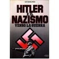 B.P. Boschesi - Hitler e il nazismo. Verso la guerra
